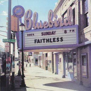 FAITHLESS - SUNDAY 8 PM
